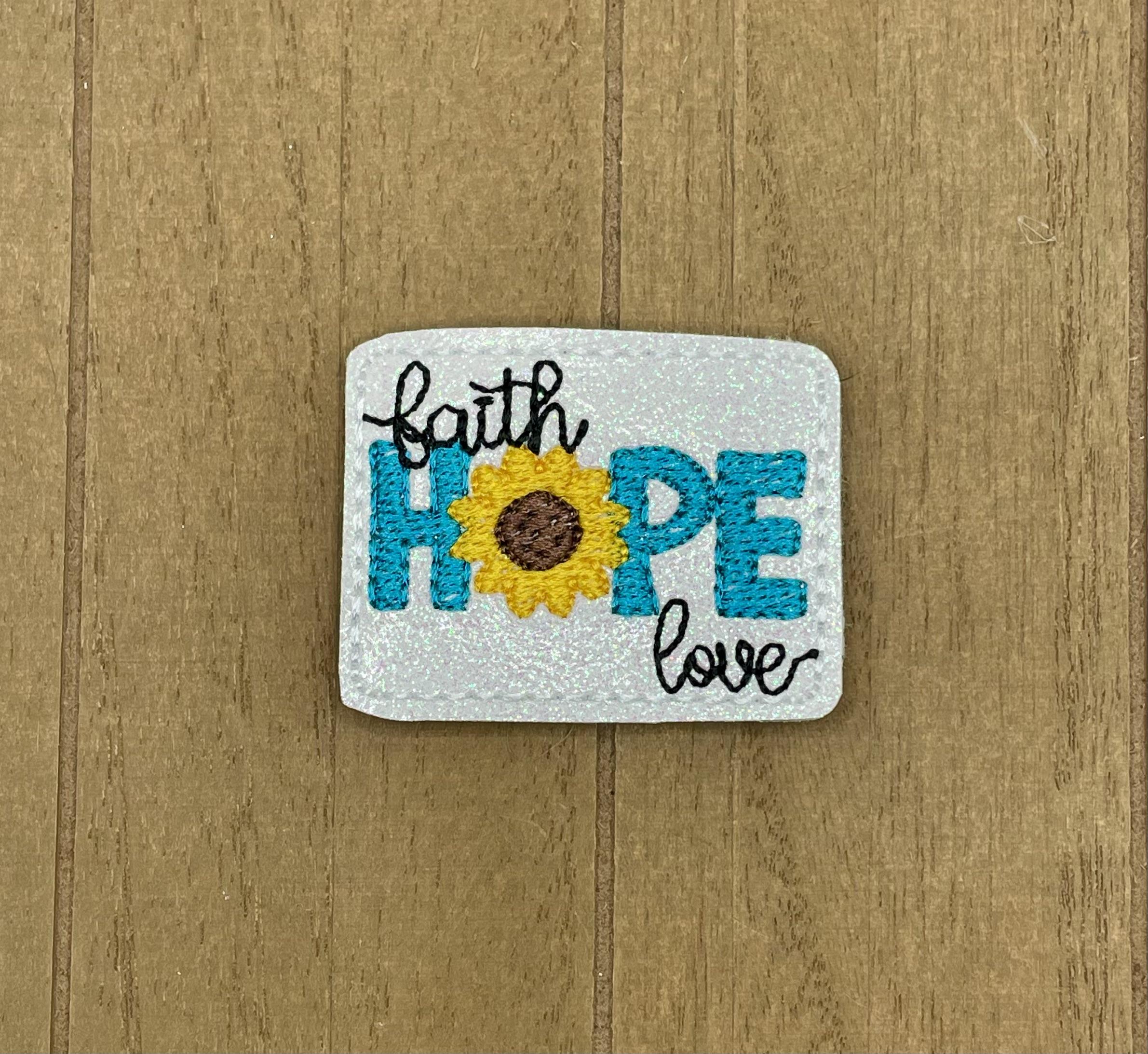 Faith Hope and Love Sunflower