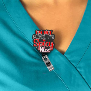 I’m Not Mean, I’m Spicy Nice Interchangeable Badge Reel